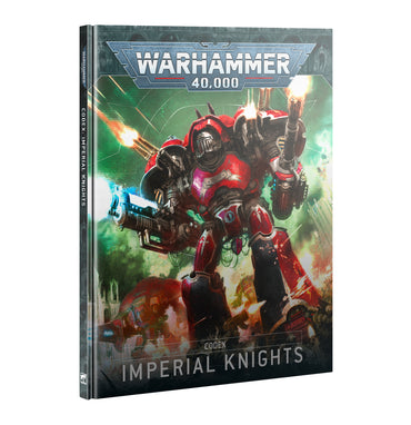 Warhammer 40k Codex: Imperial Knights (10:th Ed.)