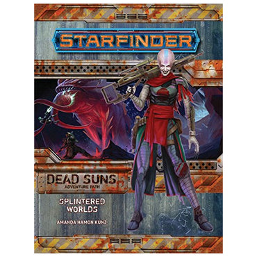 Starfinder: Adventure Path - Splintered Worlds (Dead Suns 3 of 6)