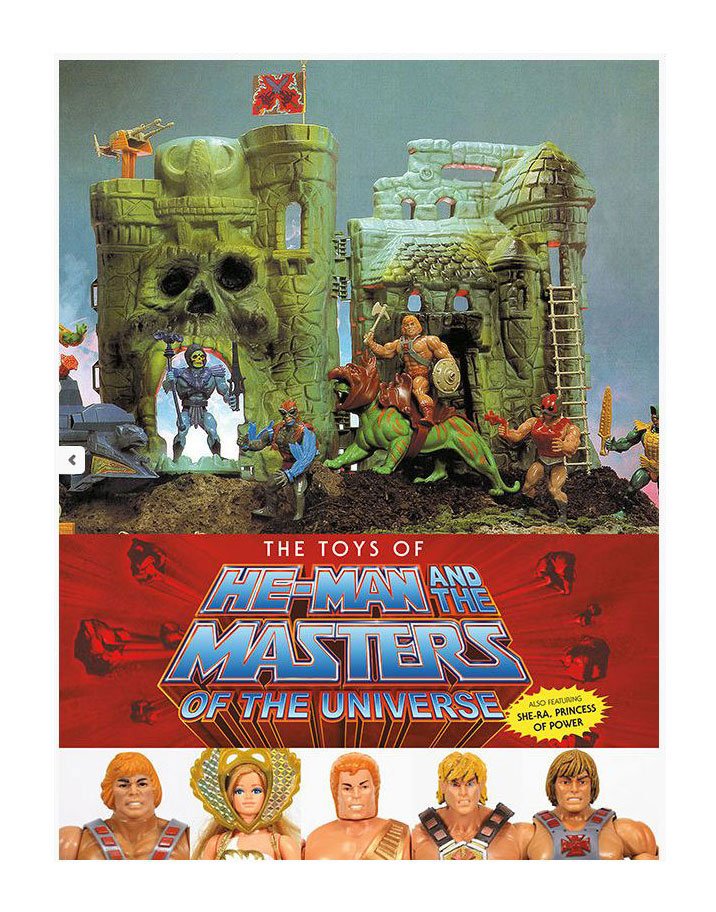 Masters of the Universe: Art Book The Toys of He-Man and The Masters of the Universe